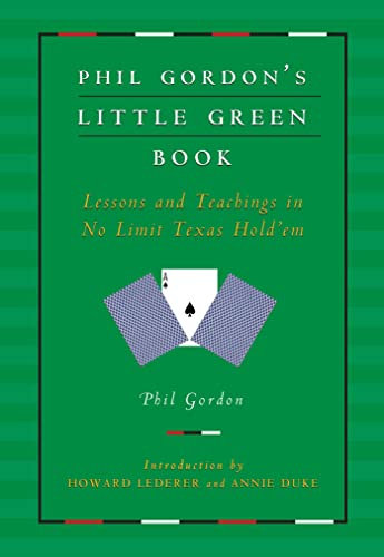 Phil Gordon's Little Green Book: Lessons and Teachings in No Limit Texas Hold'em (English Edition)