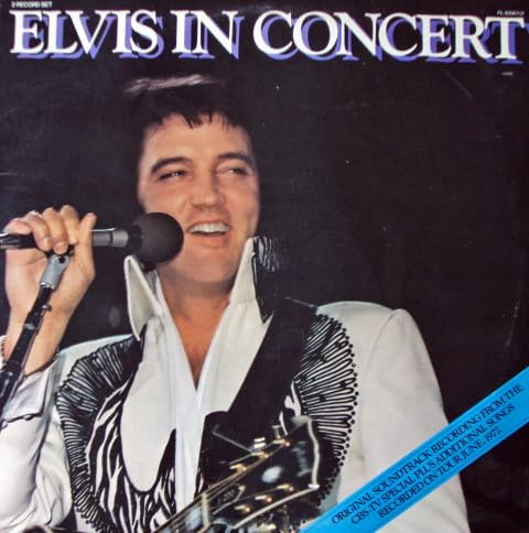 Elvis in concert. Live-Mitschnitt seiner letzten Auftritte. Original Soundtrack Recording from the CBS-TV Special plus additional songs, recorded tour june, 1977 .