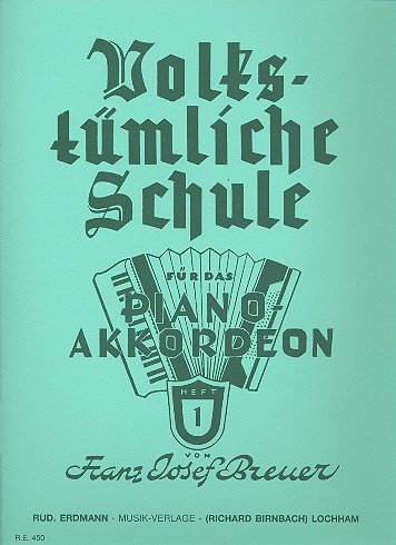 Volkstümliche Schule Band 1: für Piano-Akkordeon