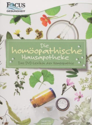 Die homöopathische Hausapotheke - Das DVD-Lexikon der Homöopathie