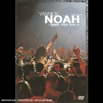 Yannick Noah : Quand vous êtes là