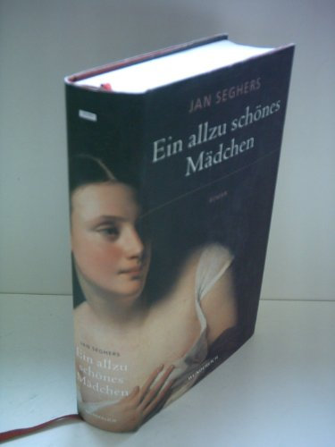 Jan Seghers: Ein allzu schönes Mädchen