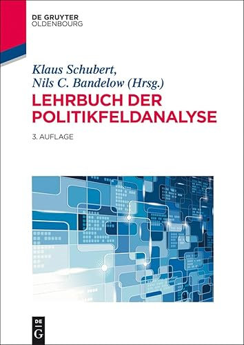 Lehrbuch der Politikfeldanalyse (Lehr- und Handbücher der Politikwissenschaft)