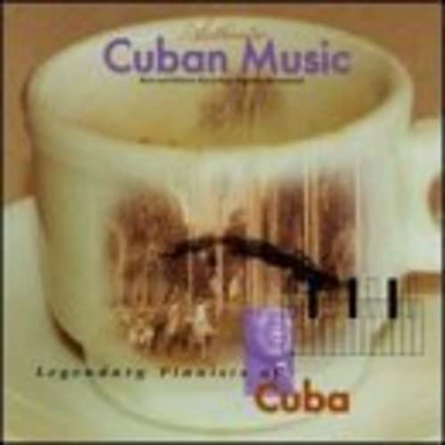 Legendary Pianists Of Cuba