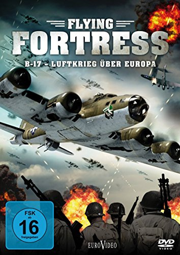 Flying Fortress: B-17 - Luftkrieg über Europa