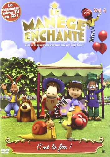 Le Manège enchanté- vol 6 : C'est la fëte !