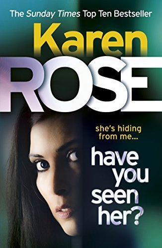 Have You Seen Her? (The Raleigh Series) by Karen Rose (2015-07-02)