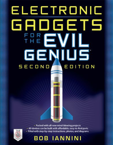Electronic Gadgets for the Evil Genius: 21 Build-It-Yourself Projects, Second Edition (English Edition)