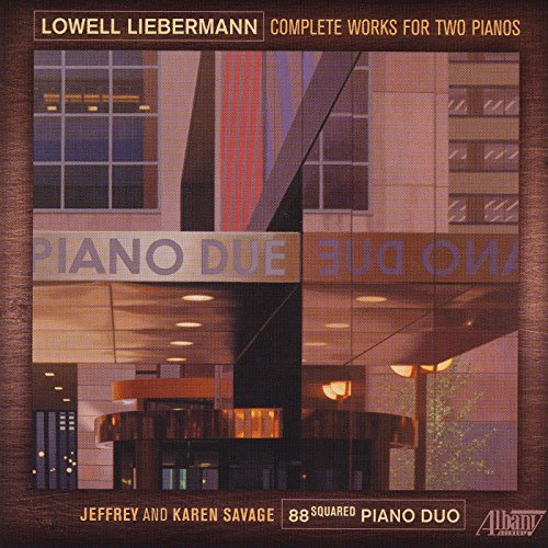 Liebermann, Lowell: Complete Works For Two Pianos