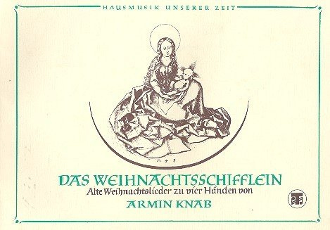 Das Weihnachtsschifflein: Alte Weihnachtslieder zu 4 Händen