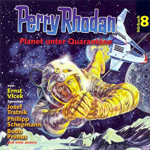Planet unter Quarantäne: Perry Rhodan Hörspiel 8