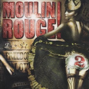 Music From Baz Luhrmann'S Film Moulin Rouge 2 by O.S.T. (2002-03-21)