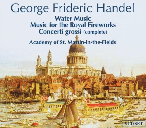 G.F. Händel: Wassermusik, Feuerwerksmusik, Concerti Grossi