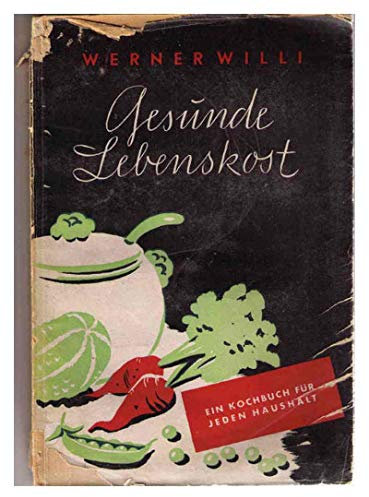 Gesunde Lebenskost - Das Kochbuch der salzarmen Küche für jeden Haushalt