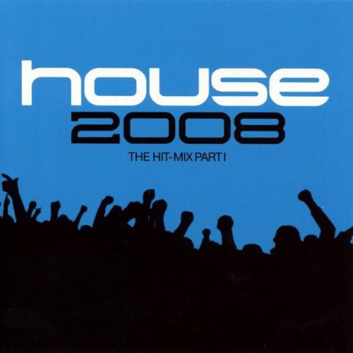 House 2008-the Hit Mix 2008