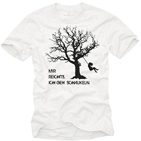 MAKAYA Lustiges Fun T-Shirt mit Spruch Mir Reichts Ich GEH Schaukeln Weiß Herren Größe S-XXXL
