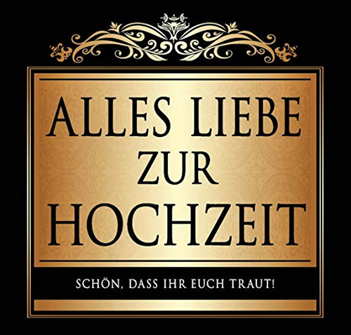 Udo Schmidt Aufkleber Flaschenetikett Etikett Alles Liebe zur Hochzeit gold elegant