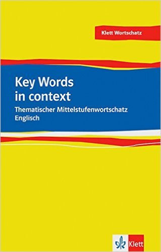 Key Words in context: Thematischer Mittelstufenwortschatz Englisch. Buch ( 4. Mai 2009 )