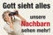 R Blechschild 20x30 cm Gott Sieht Alles, unsere Nachbarn sehen mehr! 300/282