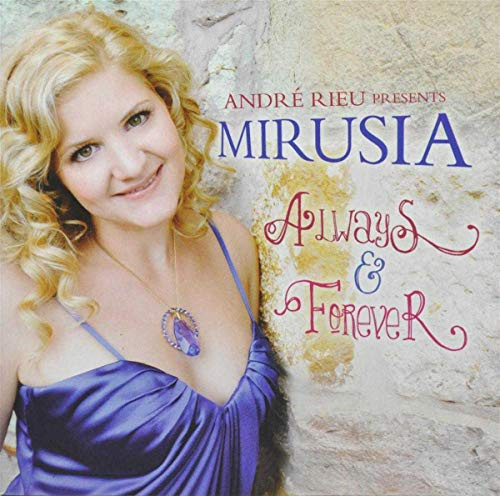 Andre Rieu - Andre Rieu Presents Mirusia: Always