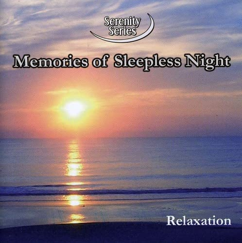 Serenity Series: Memories Of Sleepless Night