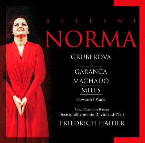 Bellini: Norma / Gruberova: Garanca