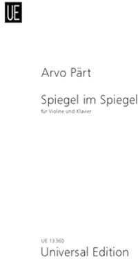 Arvo Part: Spiegel im Spiegel for Violin and Piano, Universal Edition UE13360