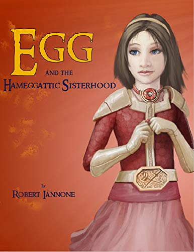 Egg and the Hameggattic Sisterhood, Box Set #1, Part 1 (Egg and the Hameggattic Sisterhood Box Set Series)