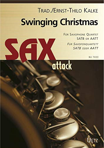 Swinging Christmas for Saxophone Quartet (SATB-AATT) / Für Saxophonquartett (SATB-AATT) (Sax attack)
