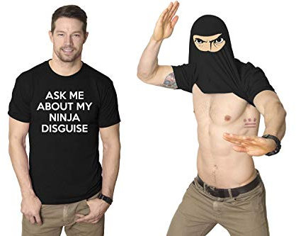 Crazy Dog Herren-T-Shirt mit Aufschrift Ask Me About My Ninja Disguise, lustiges Flip-Kostüm, Humor-T-Shirt, Schwarz, L