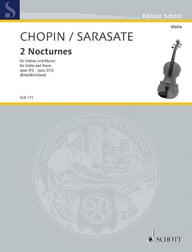 2 Nocturnes: op. 9/2 - op. 27/2. Violine und Klavier. (Edition Schott)