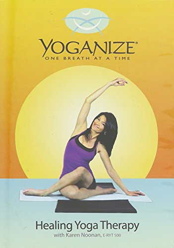 Yoganize Healing Yoga/ Yoga Therapy for Treatment and Prevention of Arthritis and Auto-Immune Issues, Pain Management, Post-surgery Recovery, Pain-management, Anti-Aging and General Health and Wellbeing - with International Instructor, Karen Noonan (E-RYT 500; IAYT, RYS 200)