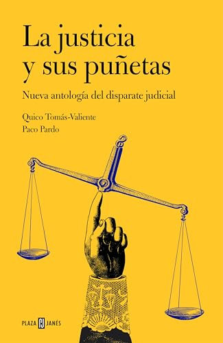 La justicia y sus puñetas: Nueva antología del disparate judicial
