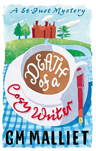 Death of a Cosy Writer: perfect for fans of M. C. Beaton (The St. Just Mysteries Book 1) (English Edition)