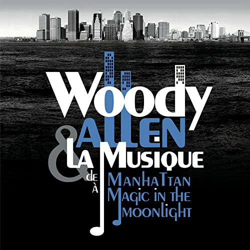 Woody Allen & la Musique de Magic in the Moonlight