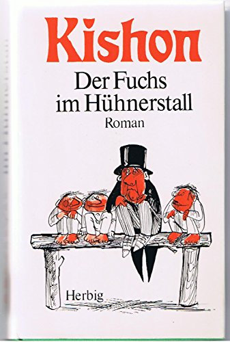 Der Fuchs im Hühnerstall. Ein satirischer Roman. 2. Auflage.