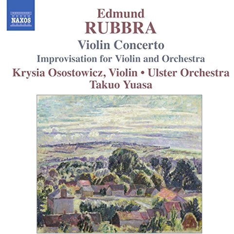 Rubbra: Violin Concerto / Improvisation for Violin & Orchestra / Improvisations on Virginal Pieces