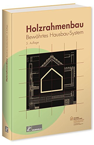Holzrahmenbau: Bewährtes Hausbausystem von Klaus Fritzen (25. Juni 2014) Gebundene Ausgabe