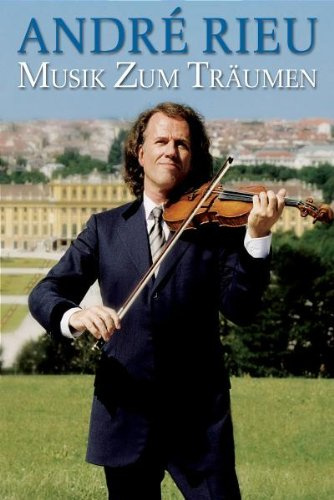 Andre Rieu - Musik zum Träumen