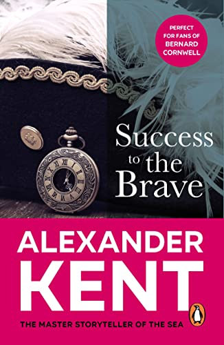 Success to the Brave: a fast-paced naval page-turner from the master storyteller of the sea (Richard Bolitho 16 Book 17) (English Edition)