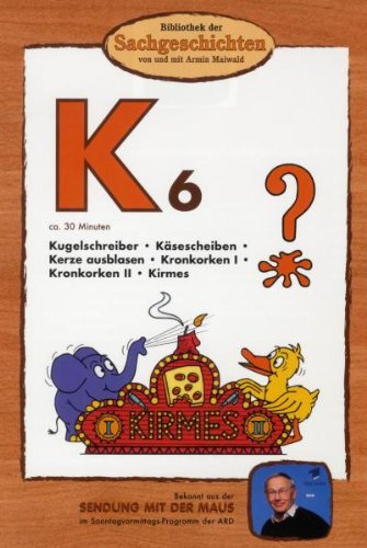 K6 - Kugelschreiber/Käsescheiben/Kerze aufblasen/Kronkorken/Kirmes (Bibliothek der Sachgeschichten)