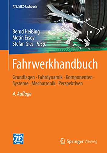 Fahrwerkhandbuch: Grundlagen · Fahrdynamik · Komponenten · Systeme · Mechatronik · Perspektiven (ATZ/MTZ-Fachbuch)