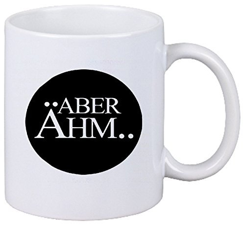 Reifen-Markt Kaffeetasse Motiv Nr. 3225 Aber Ähm How I Met Your Mother Robin Scherbatzki Keramik Höhe 9,5cm ? 8cm in Weiß