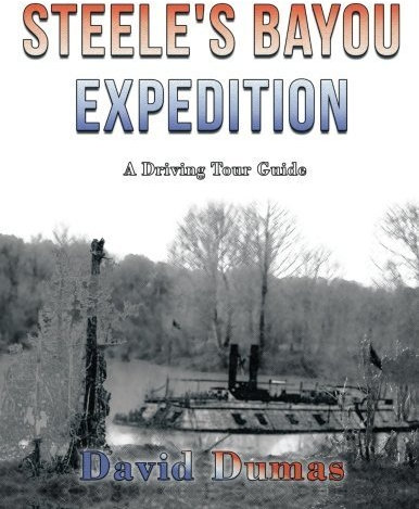 Steele's Bayou Expedition, A driving tour guide by David Dumas (2012-10-25)