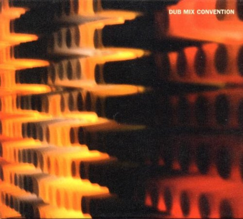 Dub Mix Convention the Album