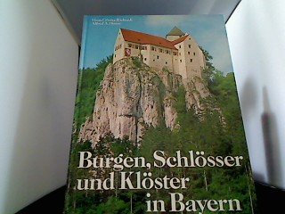 Burgen, Schlösser und Klöster in Bayern
