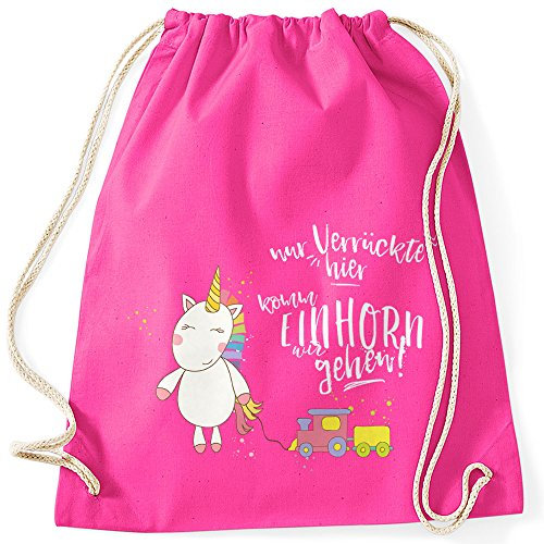 MoonWorks Einhorn Turnbeutel Nur Verrückte Hier komm Einhorn wir gehen Unicorn Spruch Fuchsia Unisize