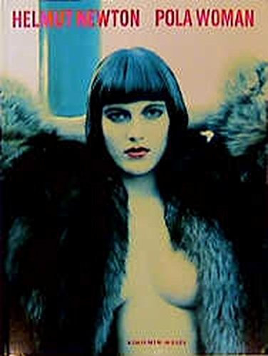 Helmut Newton: Pola Woman (Schirmer art books on art, photography & erotics) by Helmut Newton (1998-01-08)