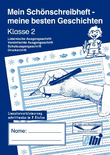 Elbi Schönschreibheft/Geschichtenheft Klasse 2 für Grundschule und Förderschule - H26