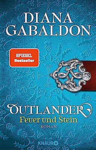 Outlander – Feuer und Stein: Roman (Die Outlander-Saga 1)